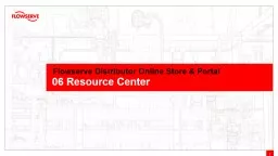 06 Resource Center Flowserve Distributor Online Store & Portal