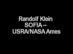 PPT-Randolf Klein SOFIA – USRA/NASA Ames