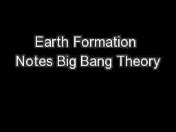 Earth Formation Notes Big Bang Theory