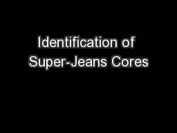 Identification of Super-Jeans Cores