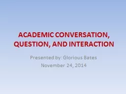 ACADEMIC CONVERSATION, QUESTION, AND INTERACTION