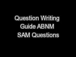 Question Writing Guide ABNM SAM Questions