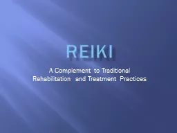 Reiki A  Complement to Traditional Rehabilitation and Treatment Practices