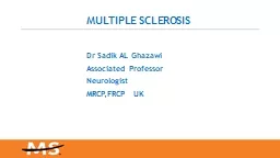 MULTIPLE  SCLEROSIS Dr  Sadik