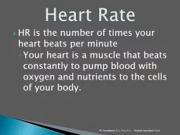 HR is the number of times your heart beats per minute