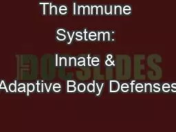 The Immune System: Innate & Adaptive Body Defenses