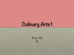 Culinary Arts  I Day #8 