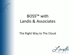 BOSS™ with Landis  & Associates