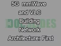 5G  mmWave  and VLC Building Network Architecture: First