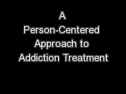 A Person-Centered Approach to Addiction Treatment