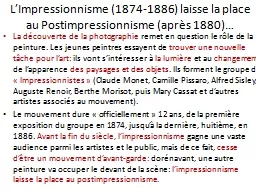 L’Impressionnisme (1874-1886) laisse la place au Postimpressionnisme (après 1880)…