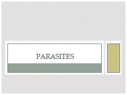 Parasites What are Parasites?