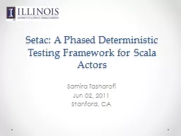 Setac : A Phased Deterministic Testing Framework for