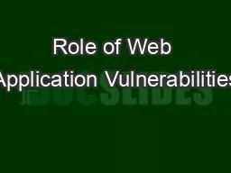 Role of Web Application Vulnerabilities