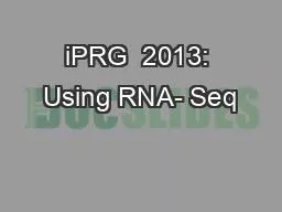 iPRG  2013: Using RNA- Seq