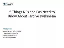 5 Things NPs and PAs Need to Know About Tardive Dyskinesia