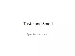 Taste and Smell Special senses II