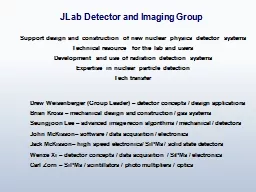 Drew Weisenberger (Group Leader) – detector concepts / design applications