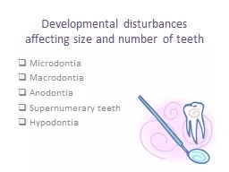 Developmental disturbances affecting size and number of teeth