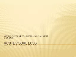 PPT-Acute Visual loss UBC Ophthalmology Interest Group Seminar Series