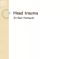 PPT-Head trauma Dr.Yasir Hamandi