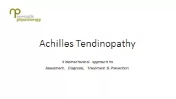 Achilles Tendinopathy A biomechanical approach to