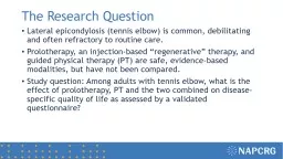 The Research Question Lateral epicondylosis (tennis elbow) is common, debilitating and