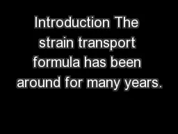 Introduction The strain transport formula has been around for many years.