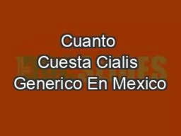 Cuanto Cuesta Cialis Generico En Mexico