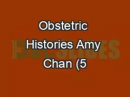 Obstetric Histories Amy Chan (5