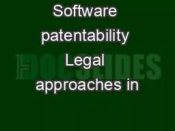 Software patentability Legal approaches in