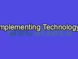 Implementing Technology,