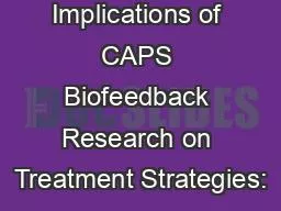 The Implications of CAPS Biofeedback Research on Treatment Strategies: