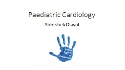 PPT-Paediatric Cardiology Abhishek Oswal