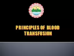 PRINCIPLES OF  BLOOD  TRANSFUSION