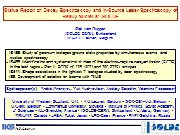 Status Report on Decay Spectroscopy and In-Source Laser Spectroscopy on Heavy Nuclei at