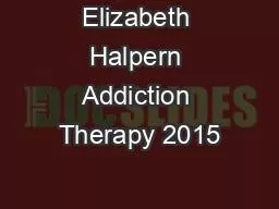 Elizabeth Halpern Addiction Therapy 2015