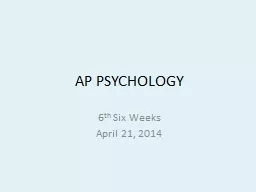 AP PSYCHOLOGY  6 th  Six Weeks