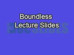 Boundless Lecture Slides