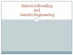 Selective Breeding and Genetic Engineering
