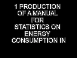 1 PRODUCTION OF A MANUAL FOR STATISTICS ON ENERGY CONSUMPTION IN