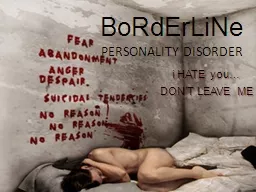 BoRdErLiNe PERSONALITY  DISORDER