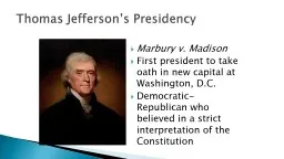 PPT-Marbury v. Madison First president to take oath in new capital at Washington, D.C.