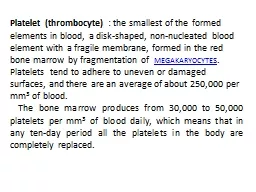 Platelet ( thrombocyte )