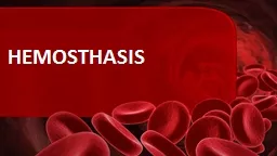 HEMOSTHASIS Hemosthasis  has four main stages: