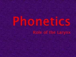 Phonetics Role of the Larynx
