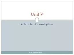 Safety in the workplace Unit V