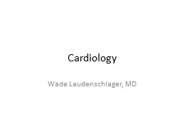 Cardiology Wade  Laudenschlager