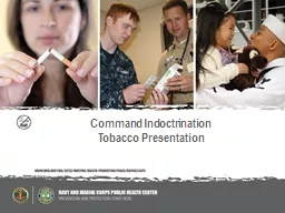 PPT-Command Indoctrination Tobacco Presentation