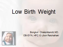 Low Birth  W eight Bongkot